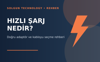 Hızlı Şarj Nedir? Telefonunuz İçin Doğru Şarj Aletini Seçme Rehberi