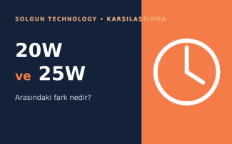 20W ve 25W Şarj Aleti Arasındaki Fark Nedir?