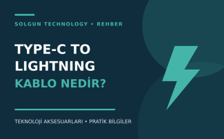 Type-C to Lightning Kablo Nedir ve Kimler İçin Uygundur?