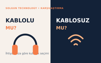 Kablolu mu Kablosuz Kulaklık mı? İhtiyacınıza Göre Seçim Rehberi