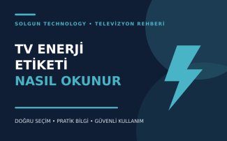 TV Enerji Etiketi Nasıl Okunur?