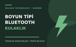 Boyun Tipi Bluetooth Kulaklıkların Avantajları Nelerdir?