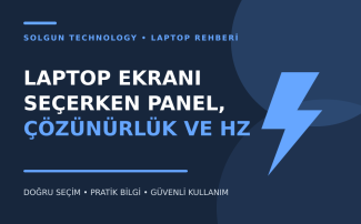 Laptop Ekranı Seçerken Panel, Çözünürlük ve Hz