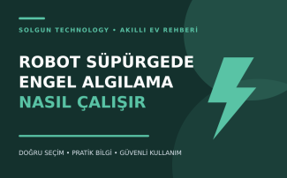Robot Süpürgede Engel Algılama Nasıl Çalışır?