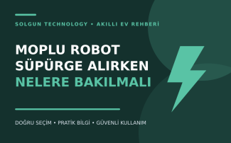 Moplu Robot Süpürge Alırken Nelere Bakılmalı?
