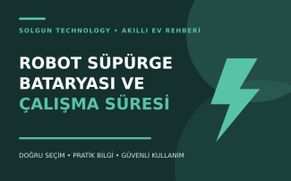 Robot Süpürge Bataryası ve Çalışma Süresi