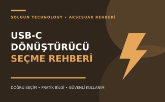USB-C Dönüştürücü Seçme Rehberi