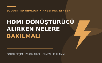 HDMI Dönüştürücü Alırken Nelere Bakılmalı?