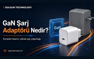 GaN Şarj Adaptörü Nedir? Geleneksel Adaptörden Farkı Ne?